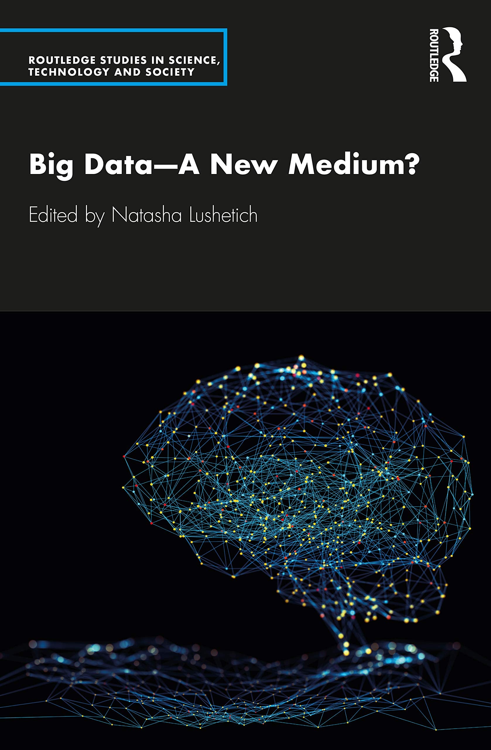 Big DataA New Medium? (Routledge Studies in Science, Technology and Society),Used