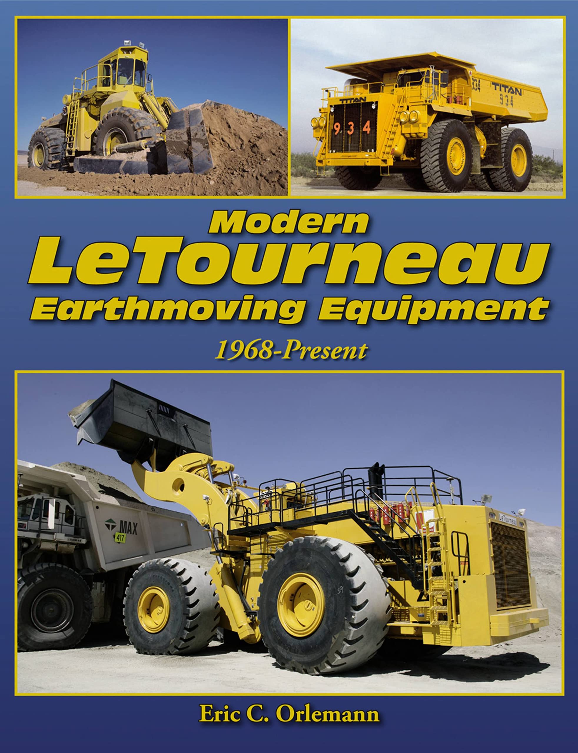 Modern LeTourneau Earthmoving Equipment: 1968  Present,Used