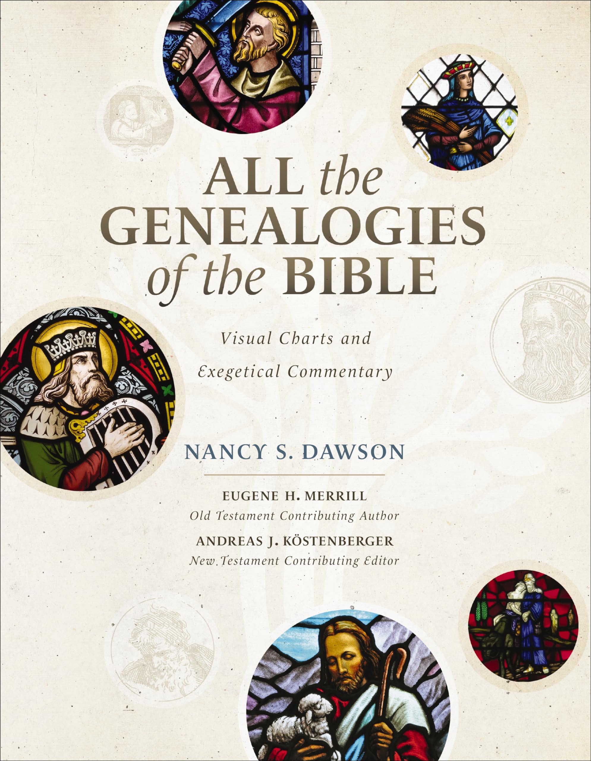 All the Genealogies of the Bible: Visual Charts and Exegetical Commentary,New