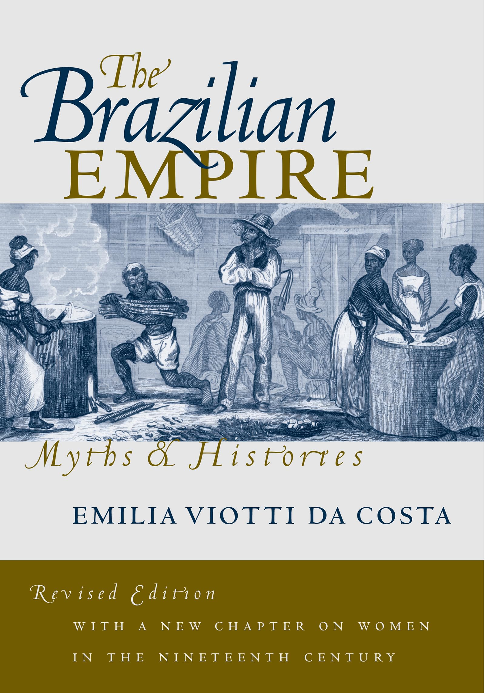 The Brazilian Empire: Myths and Histories,New