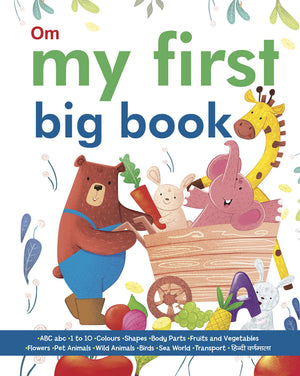 Board Book : My First Big Book Of Abc,1To10,Wild Animals,Pet Animals,Sea World,Transport,Fruits & Vegetables,Colours, Body Parts, Shapes, Birds, Flowers, Hindi Varnmala (My First Book Of)
