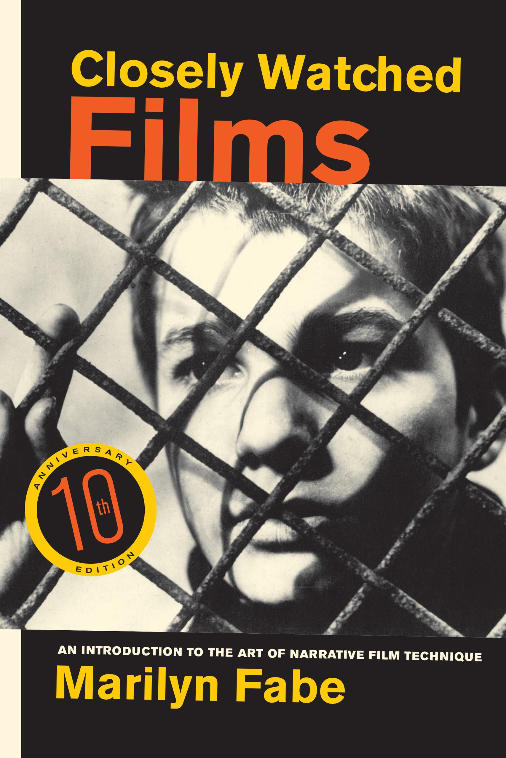 Closely Watched Films: An Introduction To The Art Of Narrative Film Technique,New