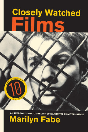 Closely Watched Films: An Introduction To The Art Of Narrative Film Technique,New