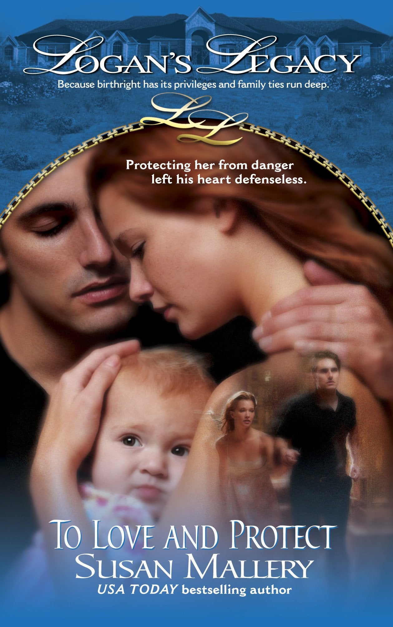 To Love and Protect (Logan's Legacy),Used