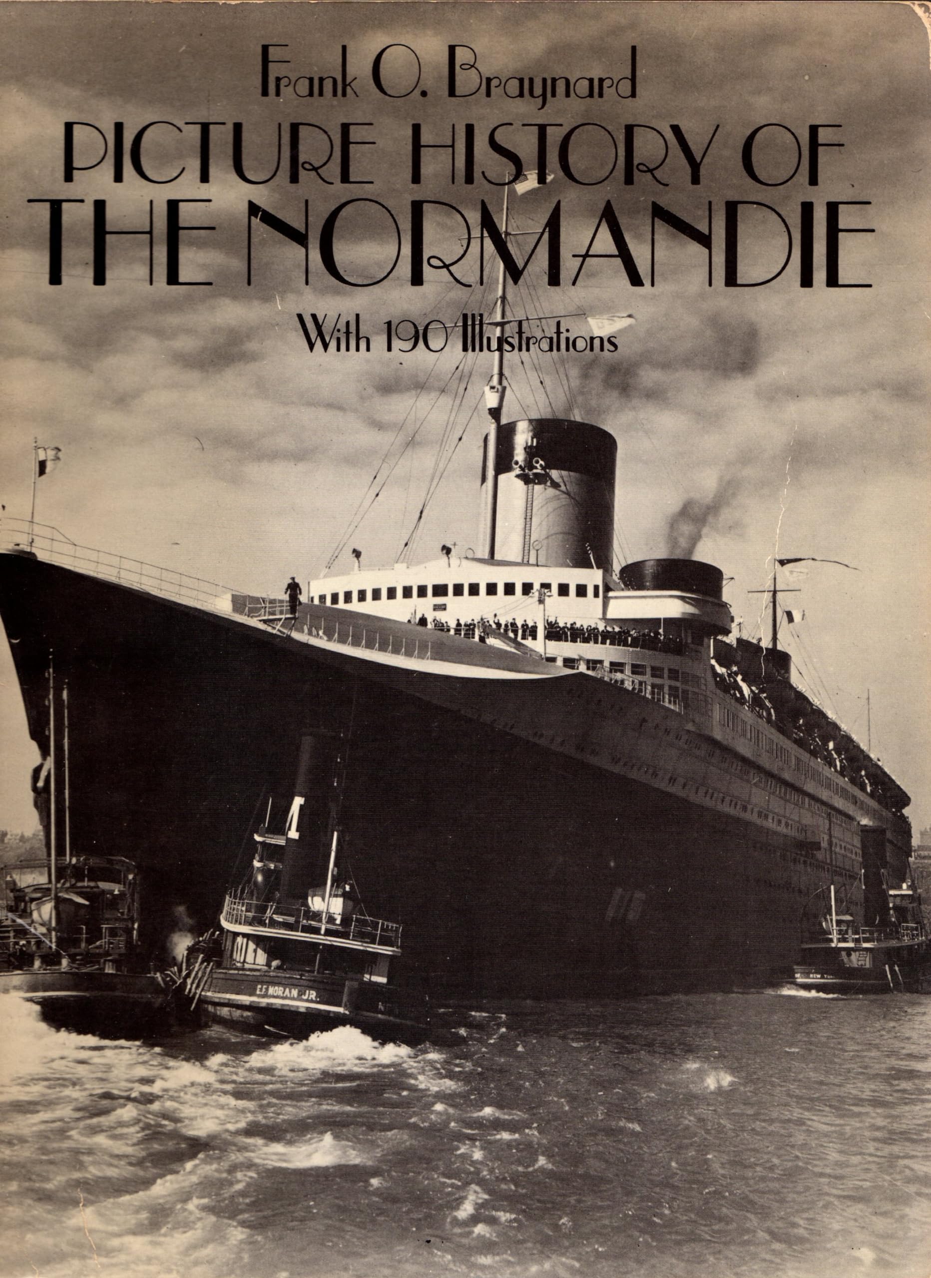 Picture History Of The Normandie: With 190 Illustrations,New