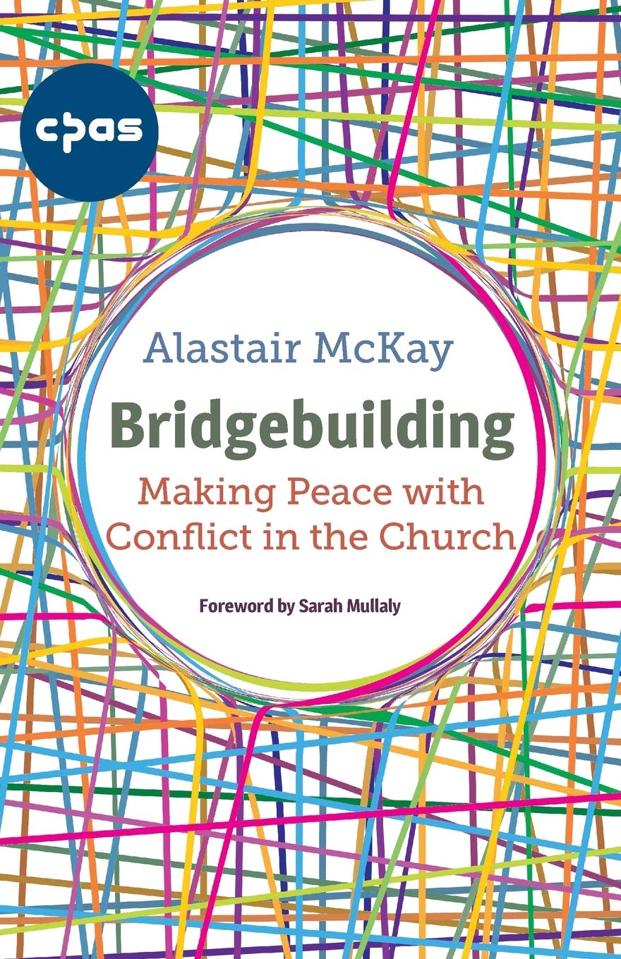 Bridgebuilding: Making peace with conflict in the Church,Used