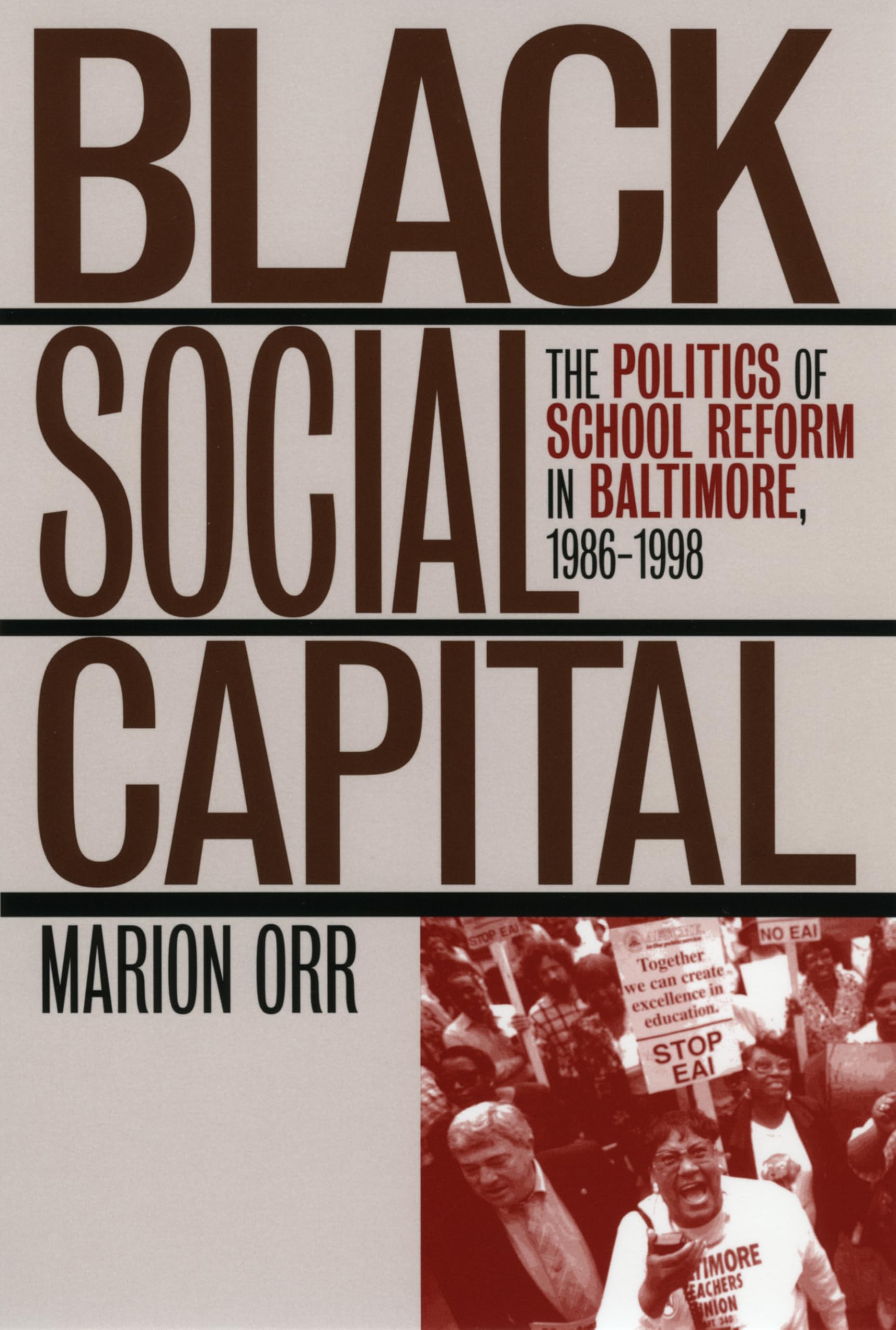 Black Social Capital: The Politics of School Reform in Baltimore, 19861999 (Studies in Government and Public Policy),Used