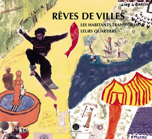 Rves de villes: Les habitants transforment leurs quartiers,Used