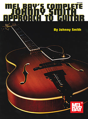 The Complete Johnny Smith Approach To Guitar