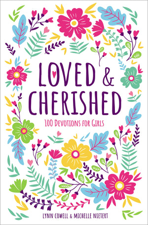 Loved and Cherished: 100 Devotions for Girls,Used