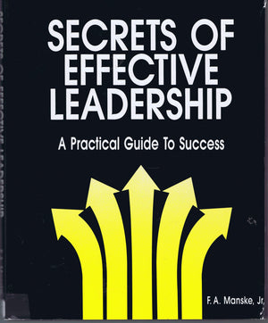 Secrets of Effective Leadership: A Practical Guide to Success,Used