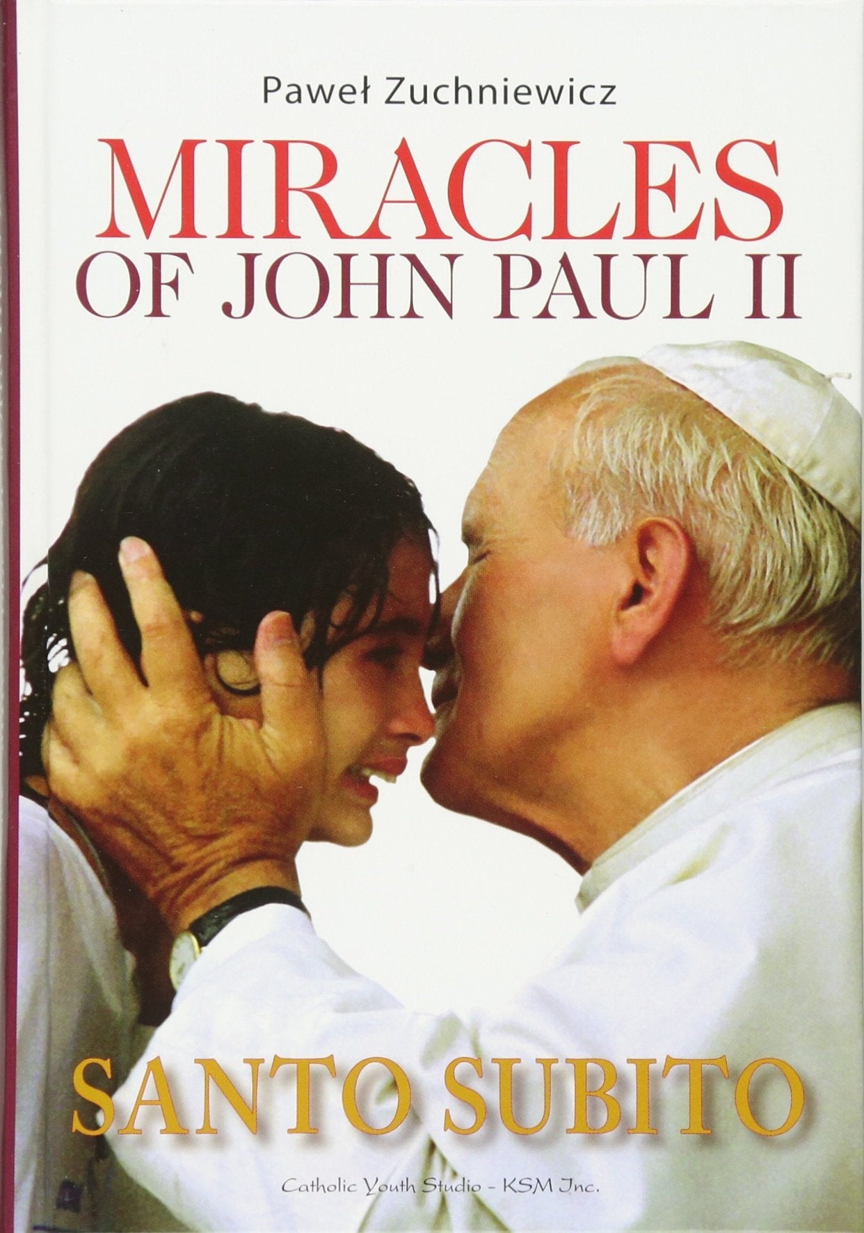 Miracles Of John Paul Ii