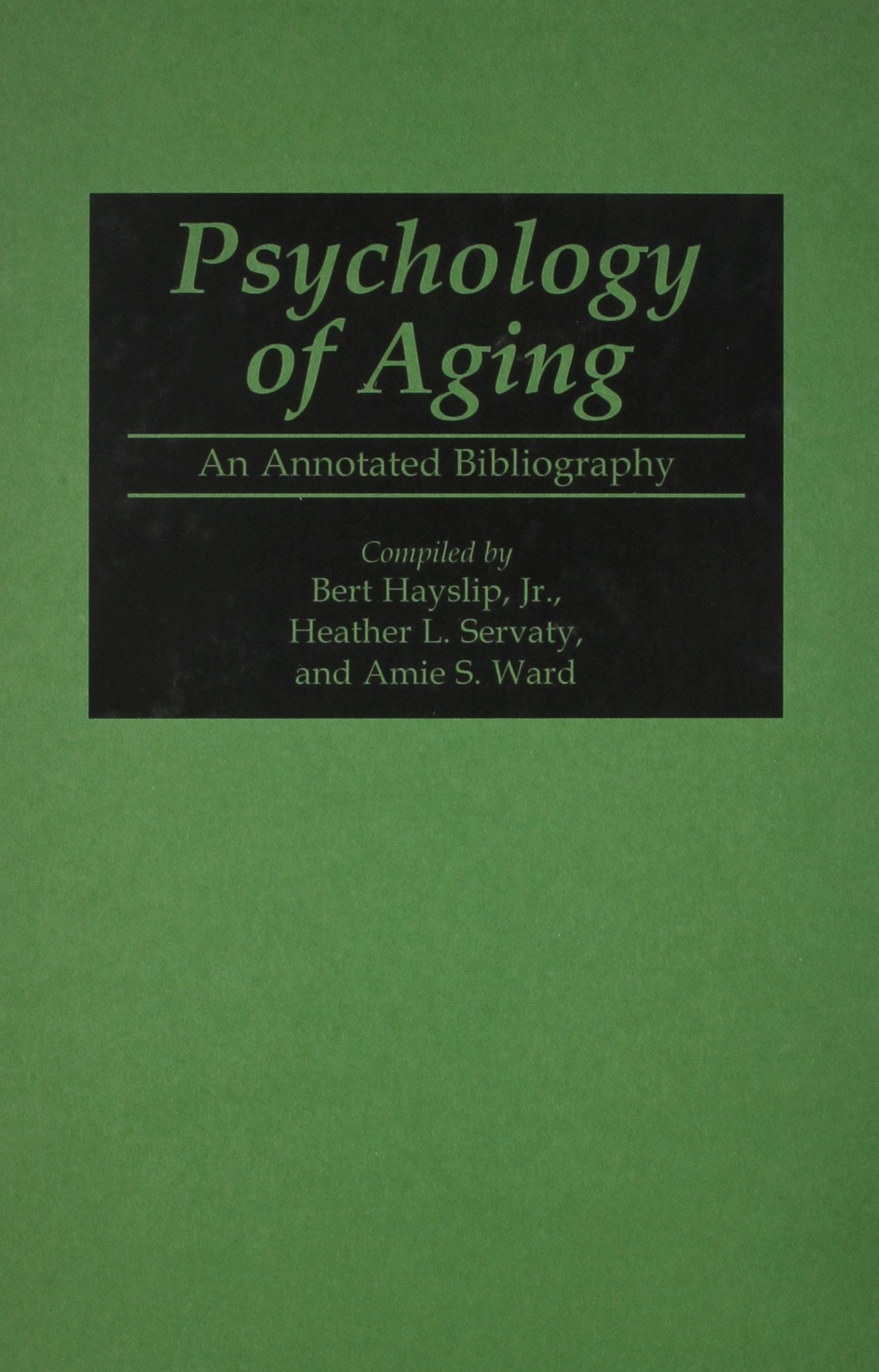 Psychology of Aging: An Annotated Bibliography (Bibliographies and Indexes in Gerontology),Used