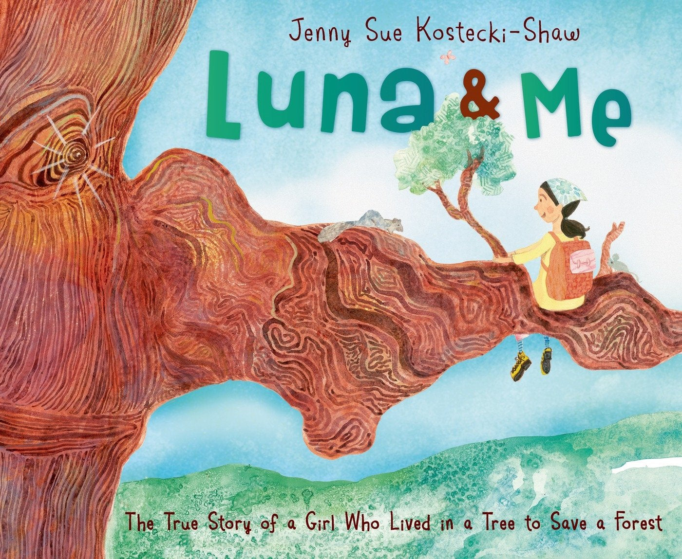 Luna & Me: The True Story Of A Girl Who Lived In A Tree To Save A Forest,Used