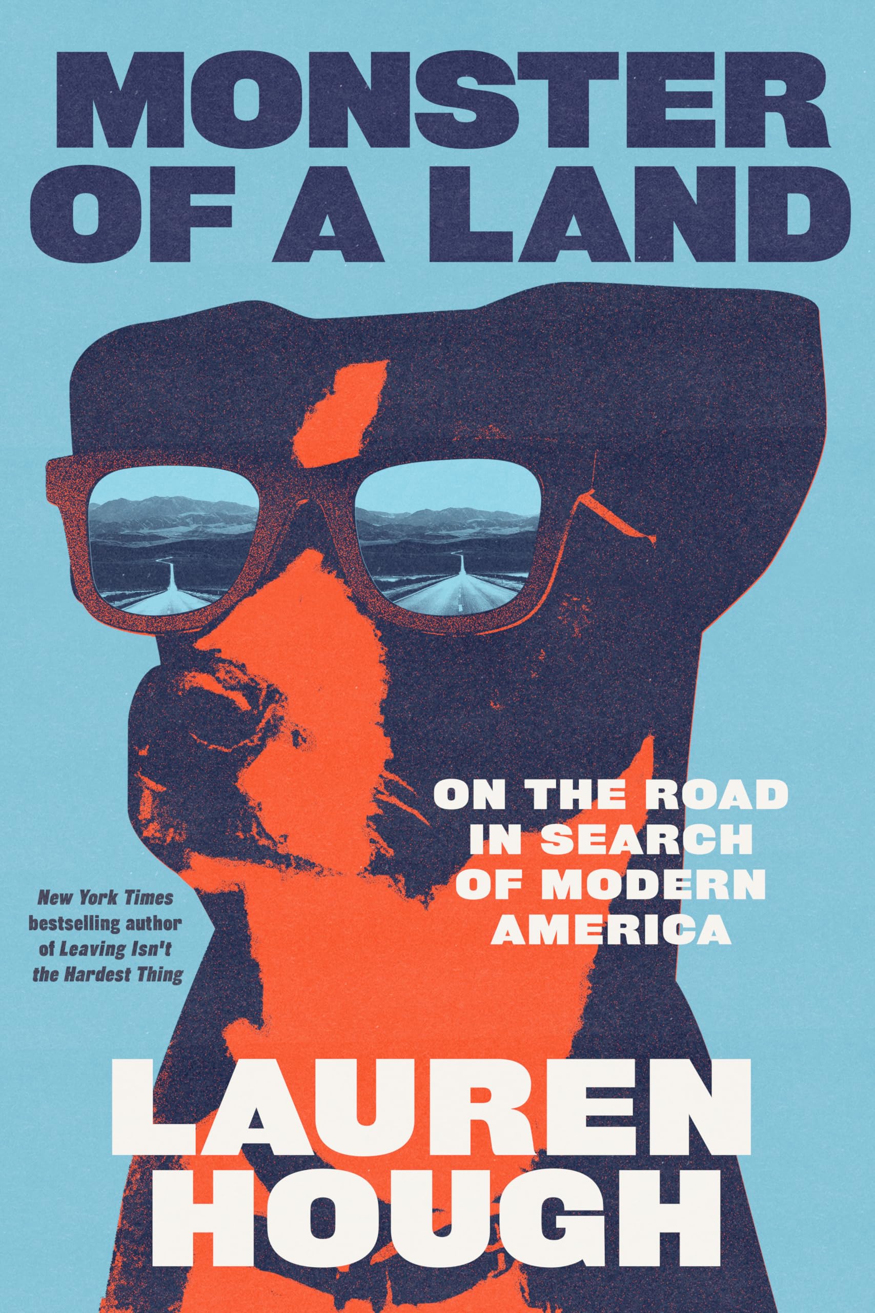 Monster Of A Land: On The Road In Search Of Modern America