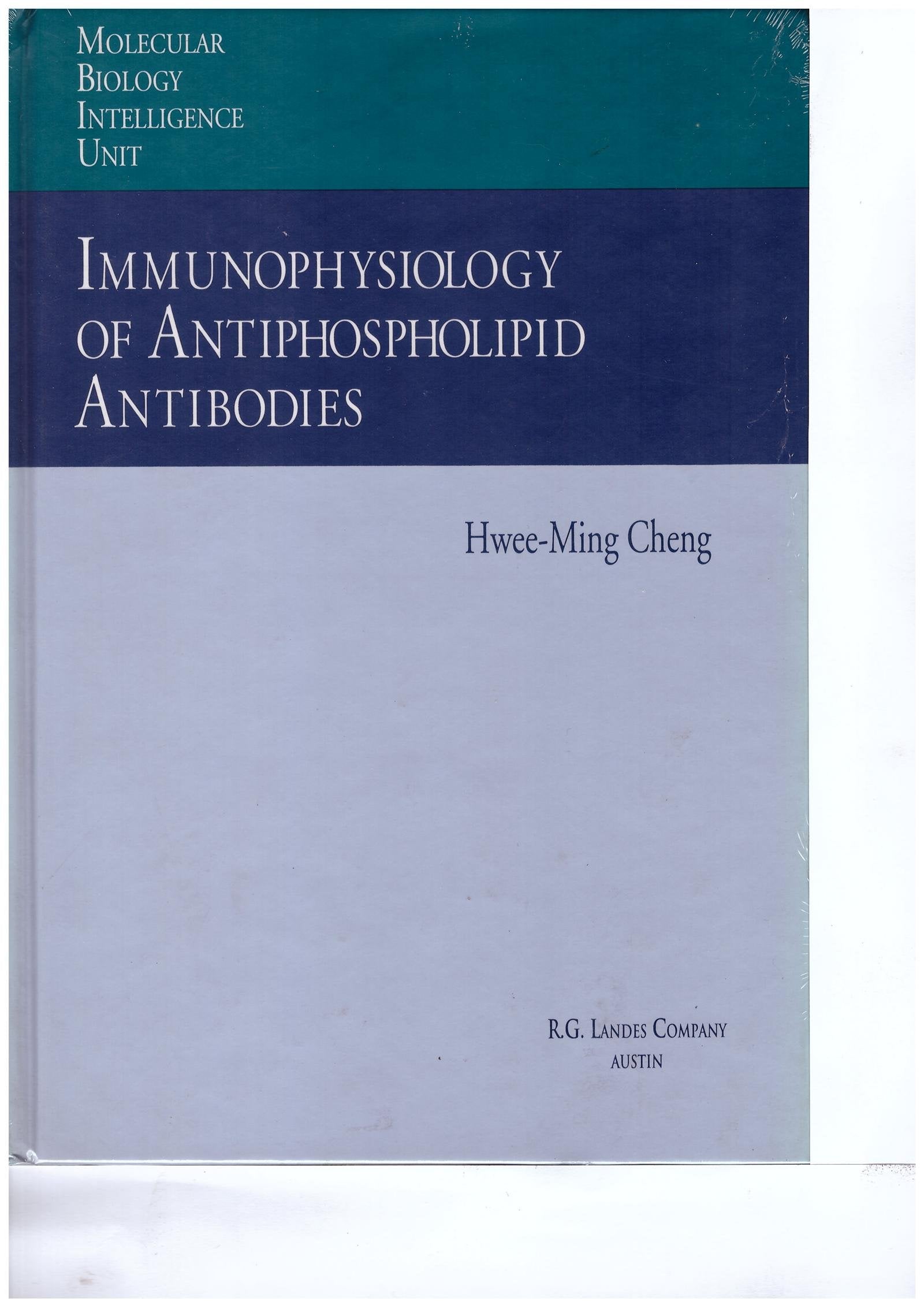 Immunophysiology of Antiphospholipid Antibodies (Molecular Biology Intelligence Unit)