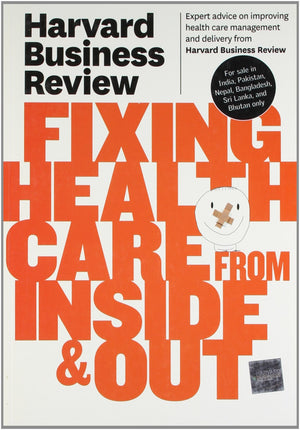 Harvard Business Review on Fixing Healthcare from Inside & Out (Harvard Business Review (Paperback)),New