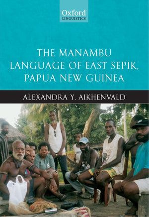 The Manambu Language Of East Sepik, Papua New Guinea,New