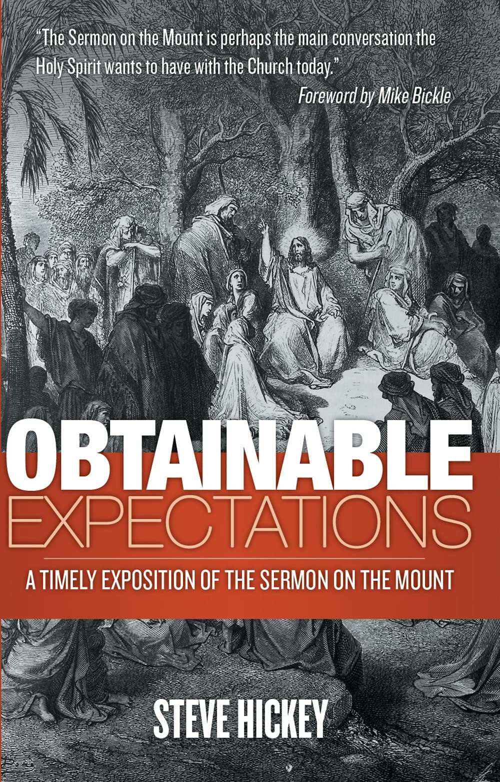 Obtainable Expectations: A Timely Exposition of the Sermon on the Mount,Used