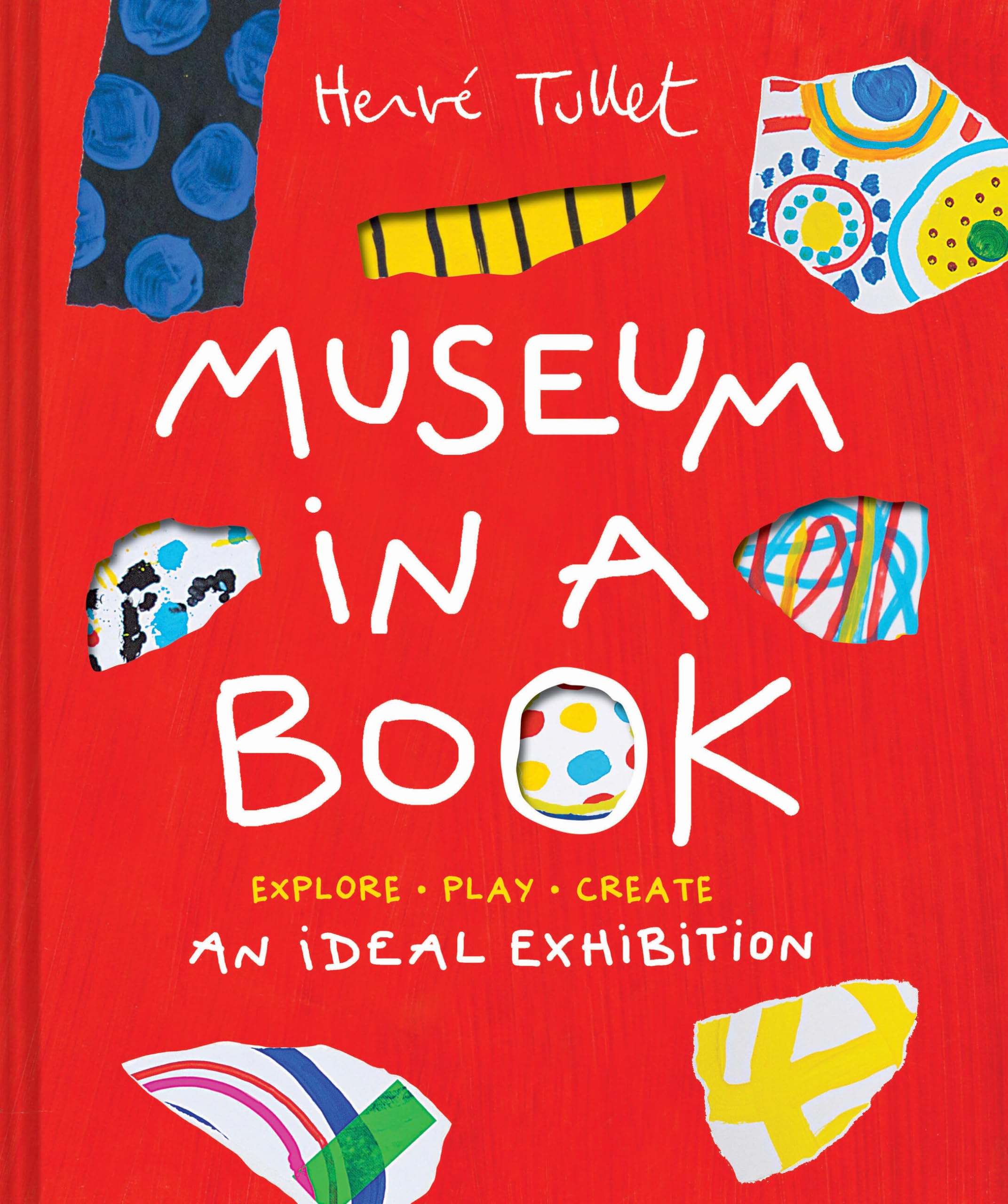 Museum in a Book: An Ideal ExhibitionExplore, Play, Create,New
