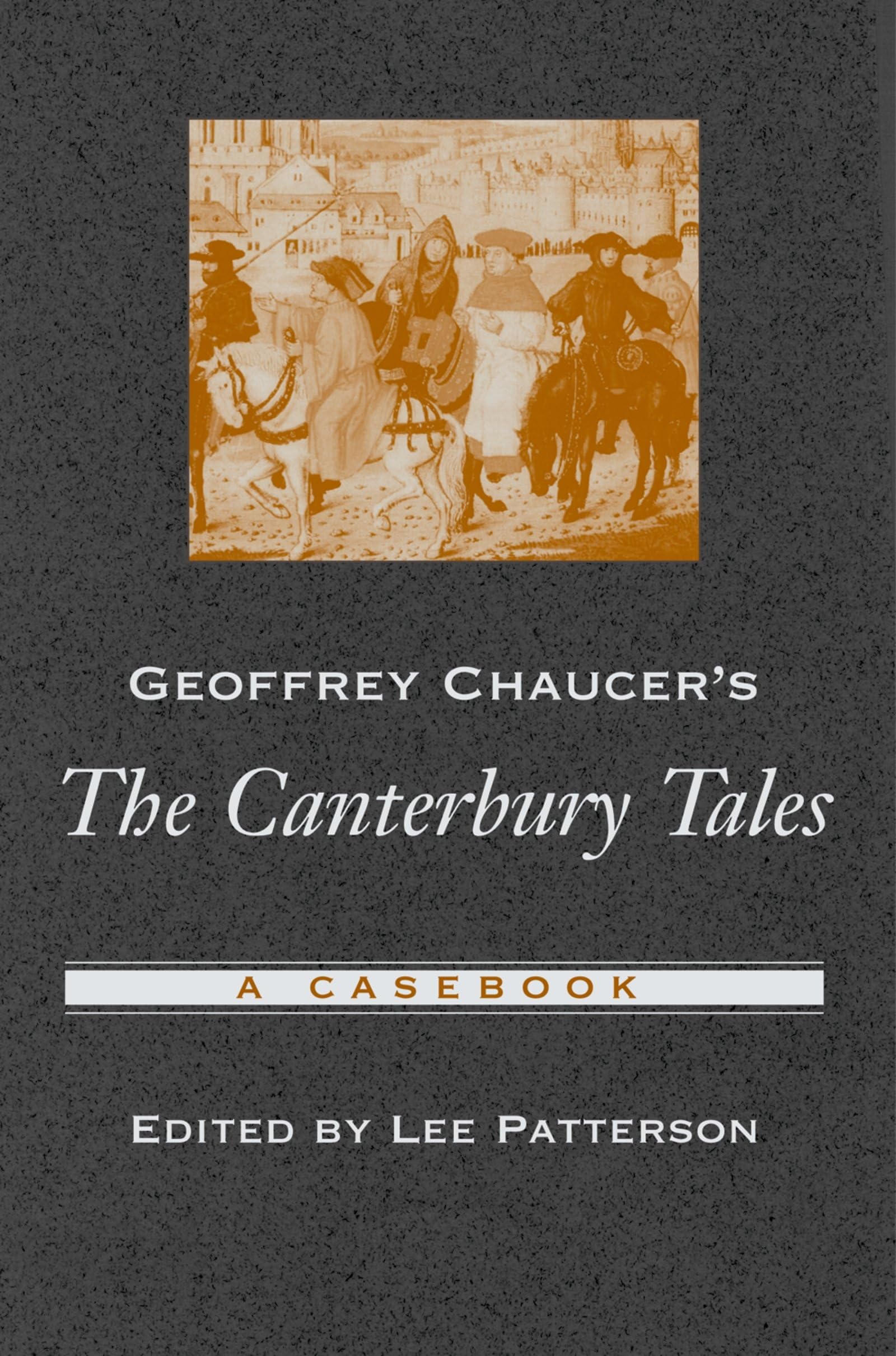 Geoffrey Chaucer's The Canterbury Tales: A Casebook (Casebooks in Criticism),New