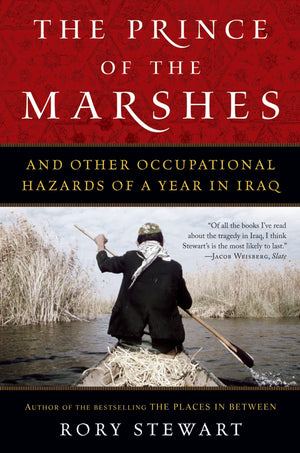 The Prince Of The Marshes: And Other Occupational Hazards Of A Year In Iraq,New