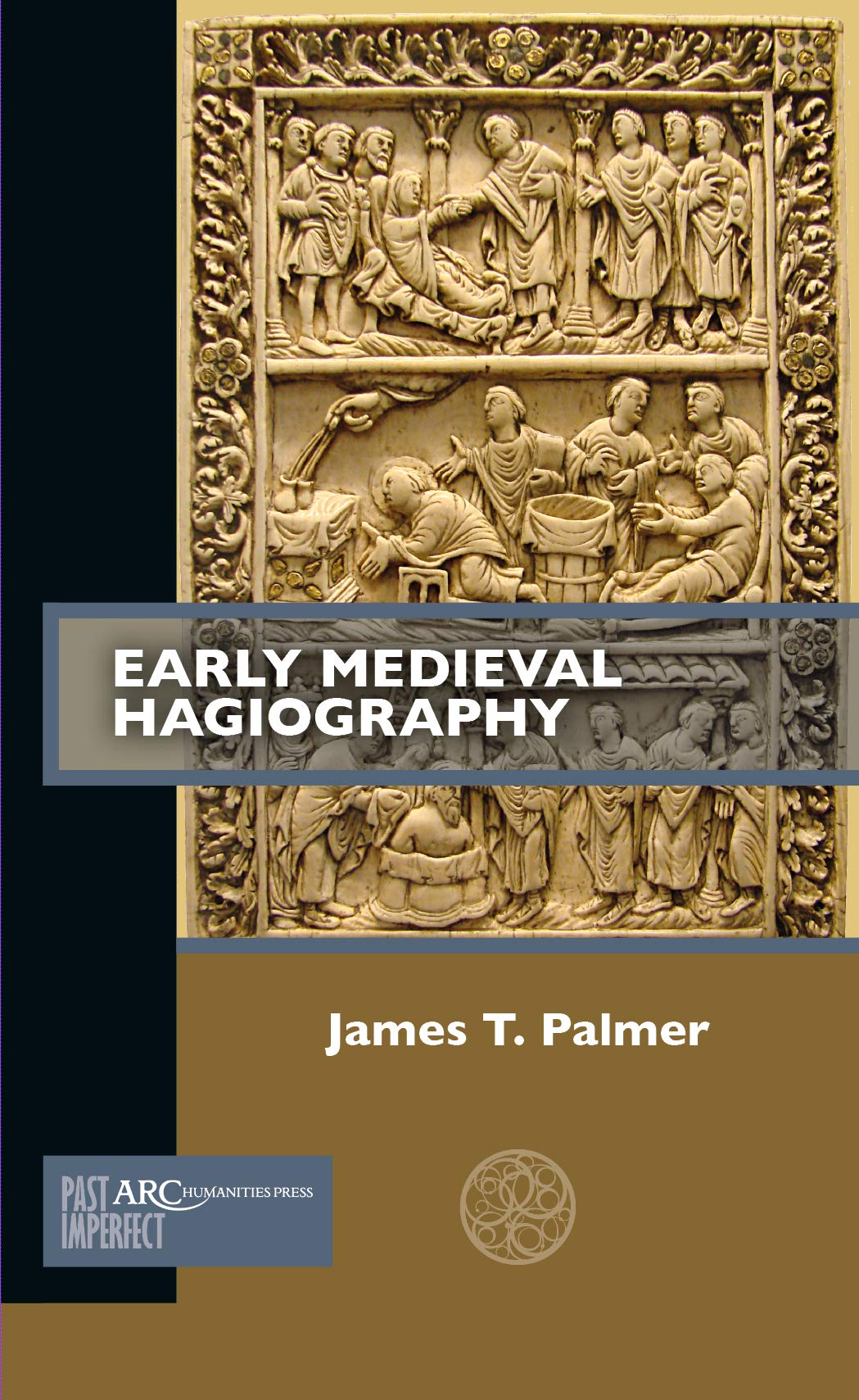 Early Medieval Hagiography (Past Imperfect),Used