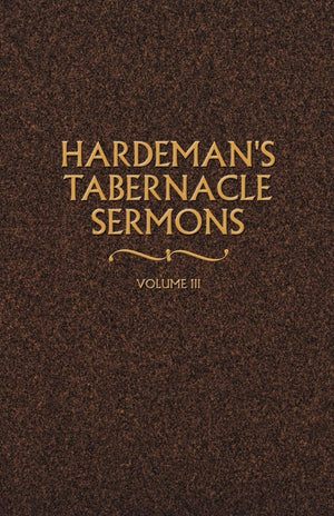 Hardeman's Tabernacle Sermons Volume III,Used