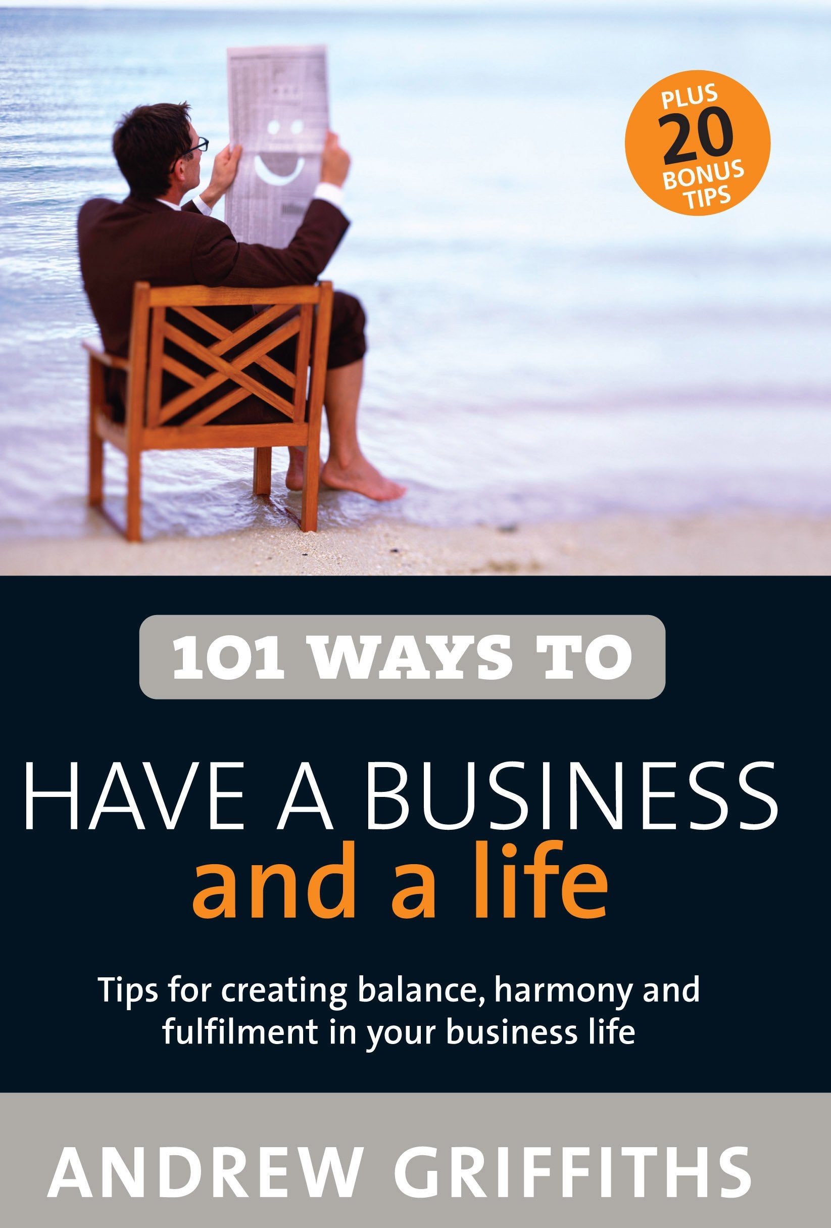 101 Ways to Have a Business and a Life (101 . . . Series),New