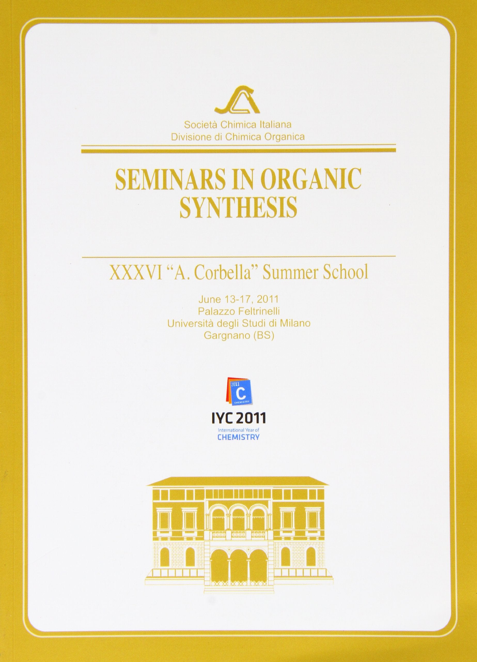 Seminars In Organic Synthesis: Xxxvi 'A. Corbella' Summer School,Used