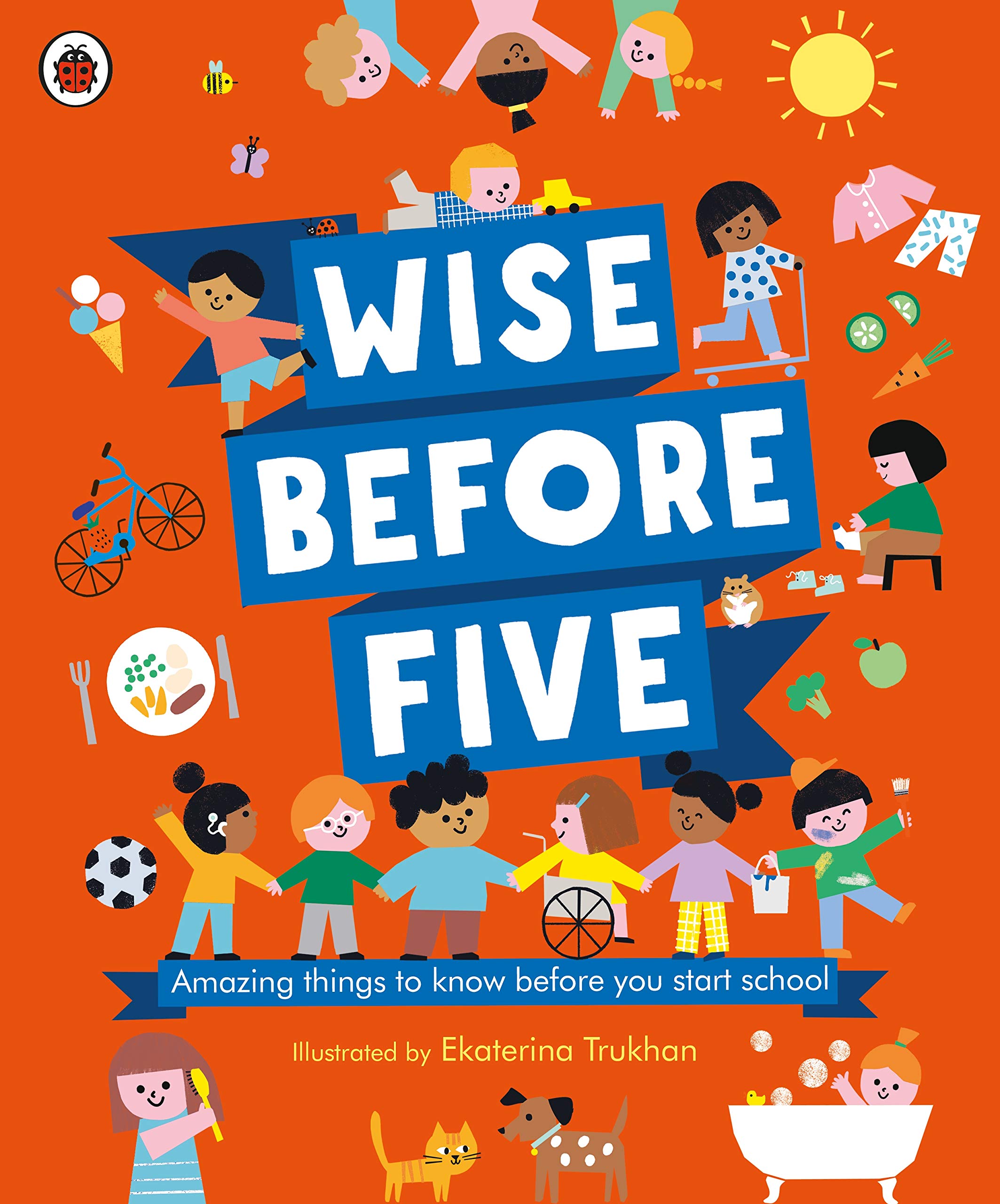 Wise Before Five: Amazing things to know before you start school,Used