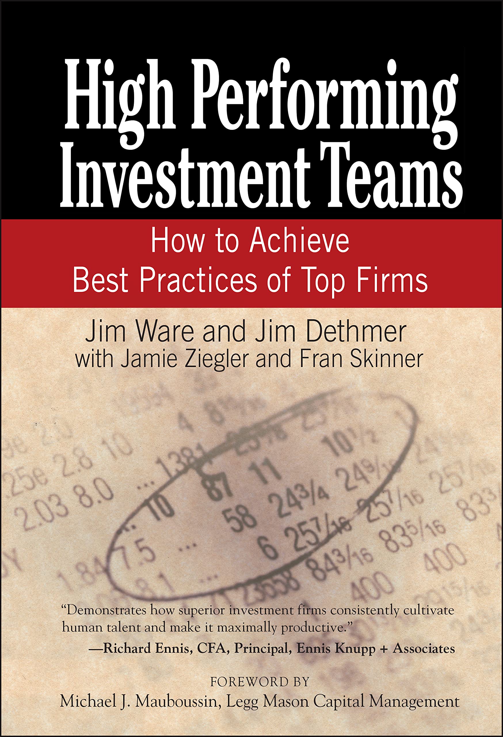 High Performing Investment Teams: How To Achieve Best Practices Of Top Firms,New