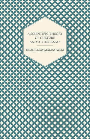 A Scientific Theory Of Culture And Other Essays,Used