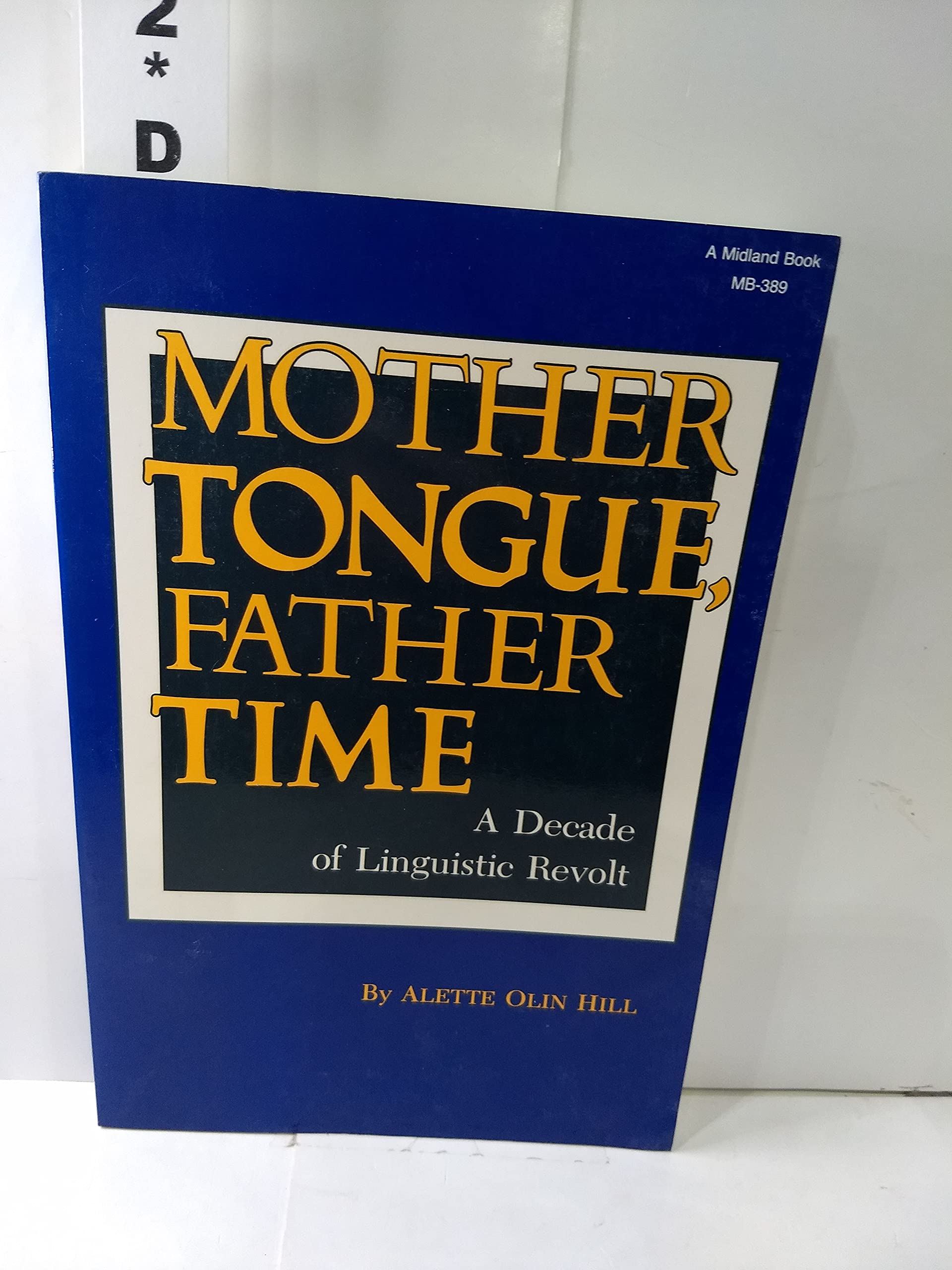 Mother Tongue, Father Time: A Decade of Linguistic Revolt,Used