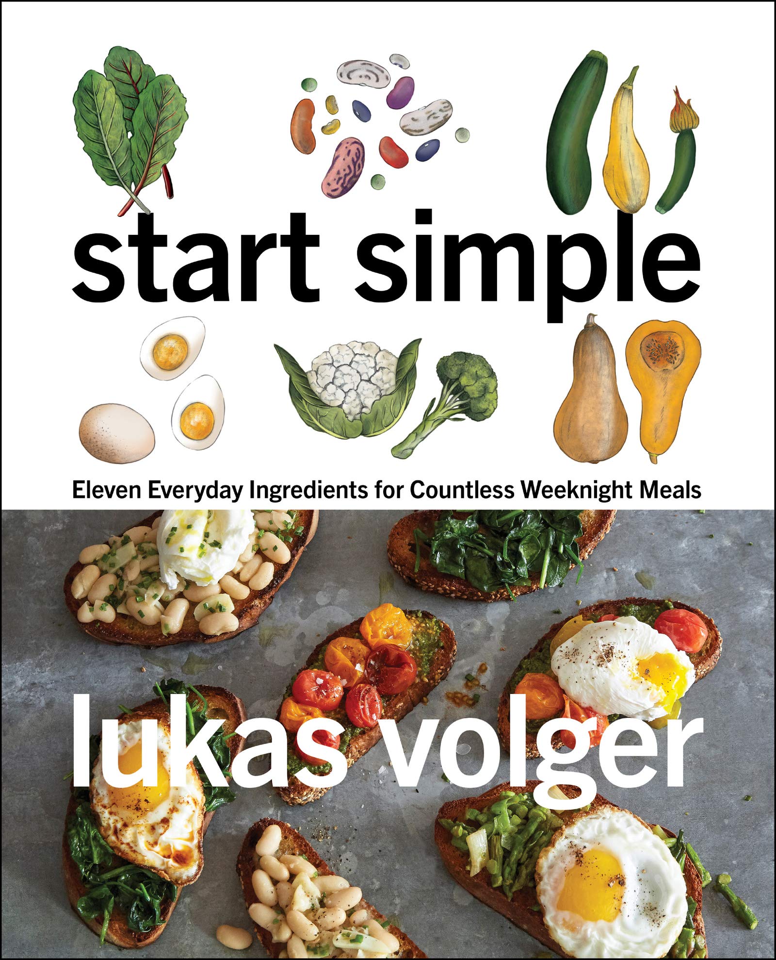 Start Simple: Eleven Everyday Ingredients for Countless Weeknight Meals,Used