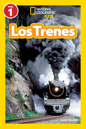 National Geographic Readers: Los Trenes (L1) (Spanish Edition),New