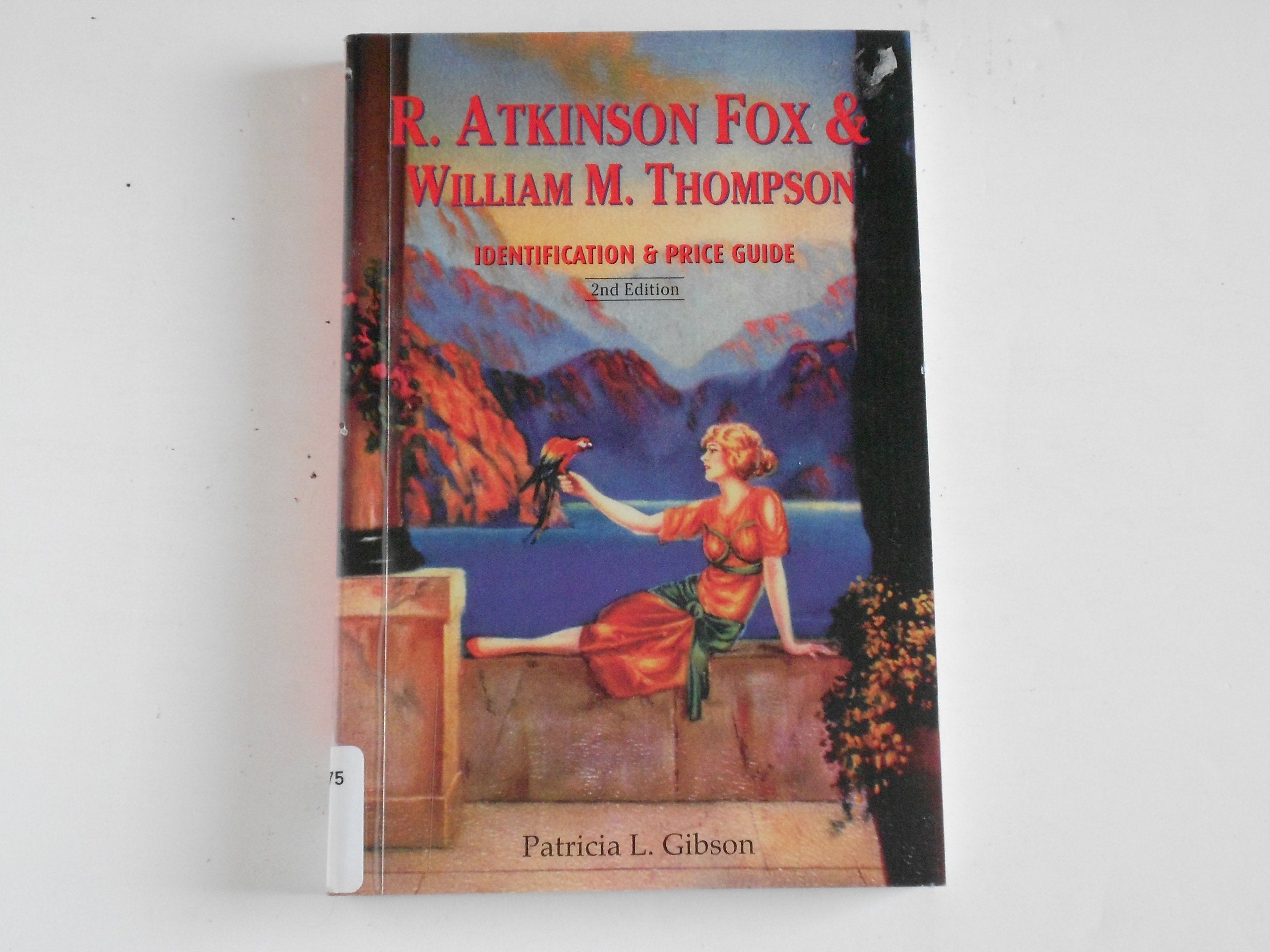 R. Atkinson Fox & William M. Thompson: Identification & Price Guide,Used