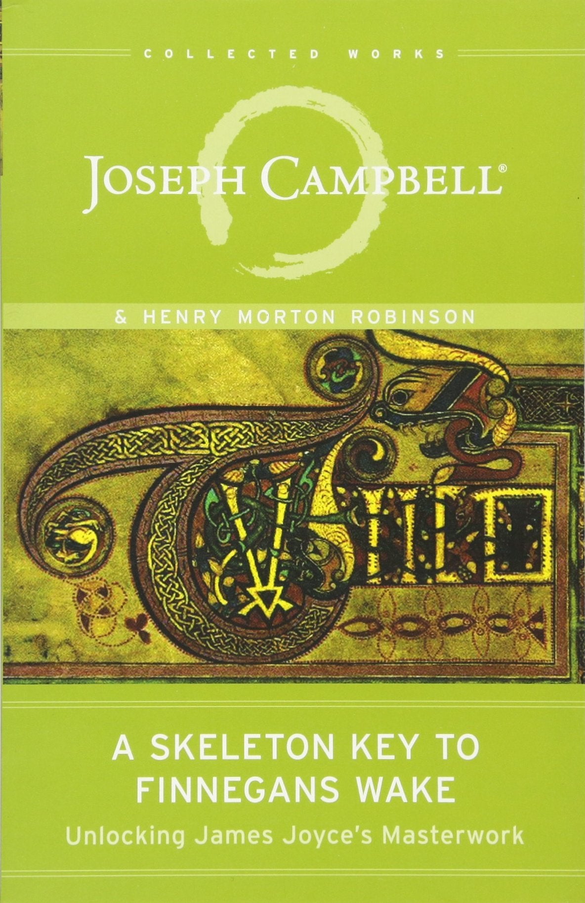 A Skeleton Key to Finnegans Wake: Unlocking James Joyce's Masterwork (The Collected Works of Joseph Campbell),Used