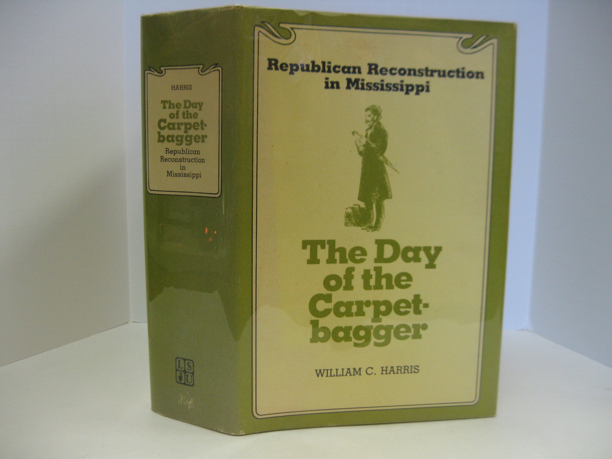 Day of the Carpetbagger: Republican Reconstruction in Mississippi,Used