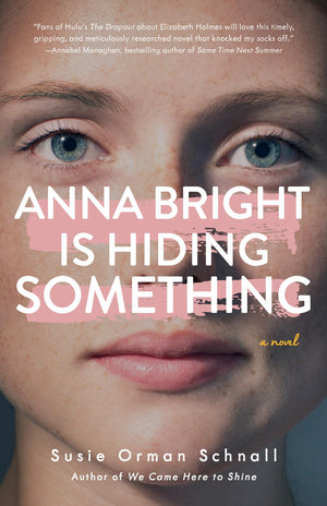 Anna Bright Is Hiding Something: A Novel,New