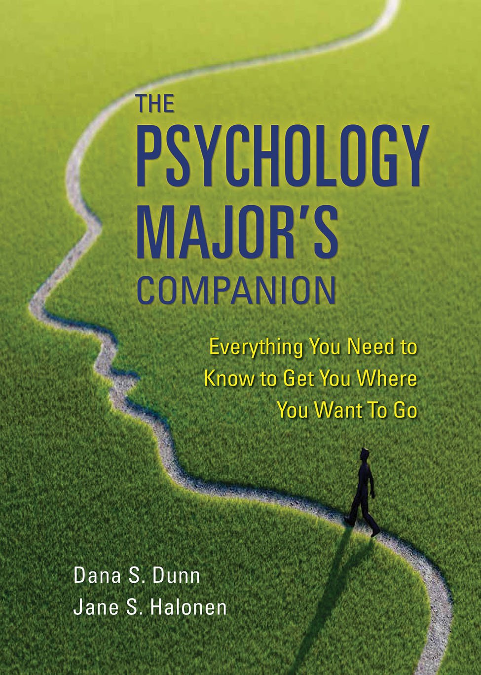 The Psychology Major's Companion: Everything You Need to Know to Get Where You Want to Go,Used