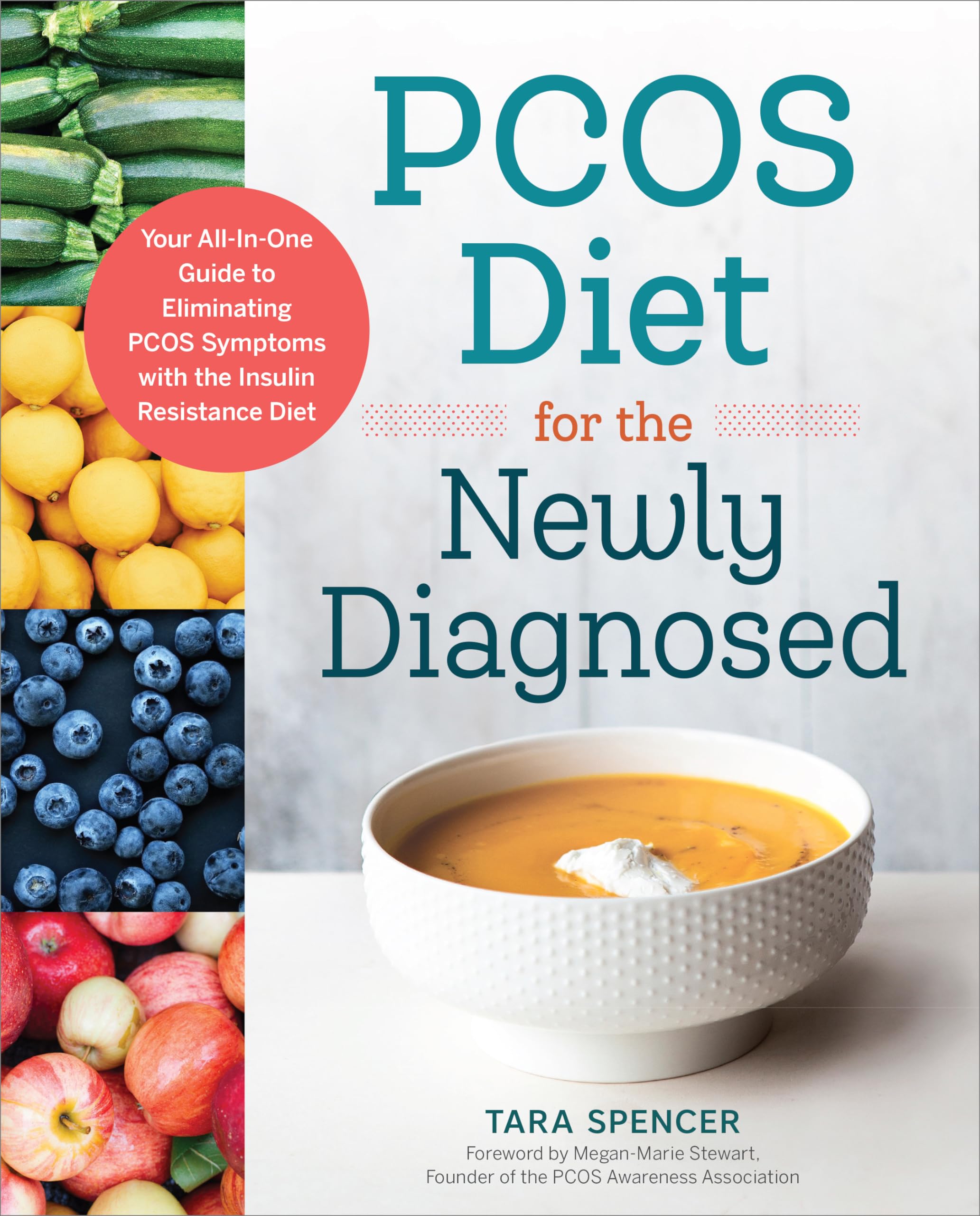 Pcos Diet For The Newly Diagnosed: Your Allinone Guide To Eliminating Pcos Symptoms With The Insulin Resistance Diet