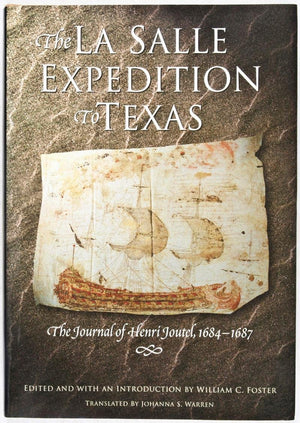 The La Salle Expedition to Texas: The Journal of Henri Joutel, 1684 1687,Used