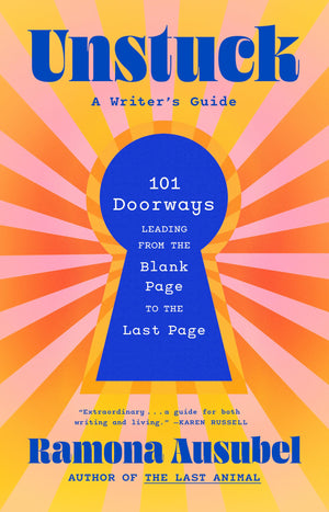Unstuck: A WriterS Guide