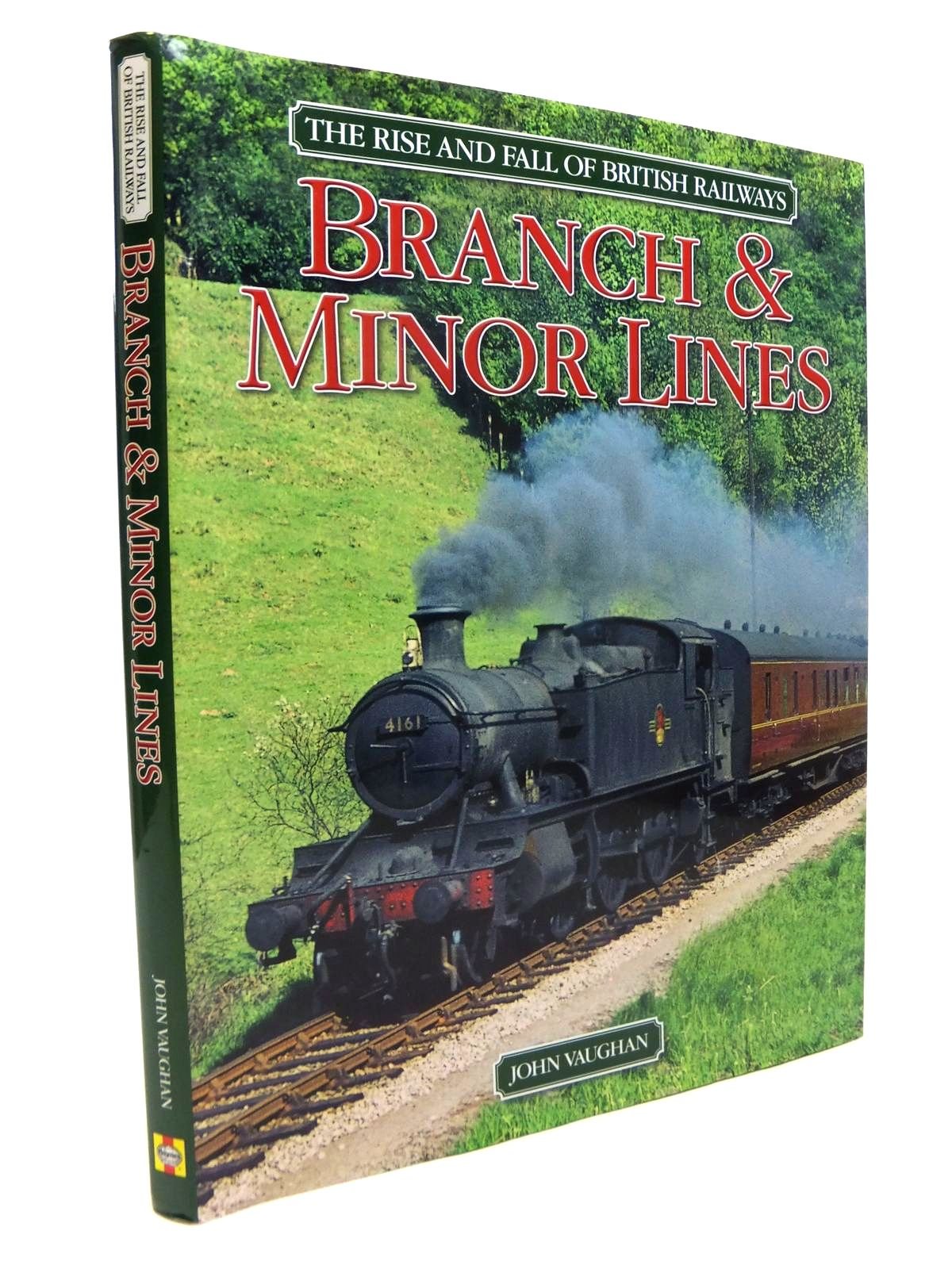 Branch & Minor Lines (The Rise And Fall Of British Railways)