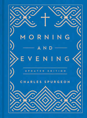 Morning and Evening: Updated Language Edition (An Updated, ModernLanguage Edition with Two Daily Devotionals per Day),New