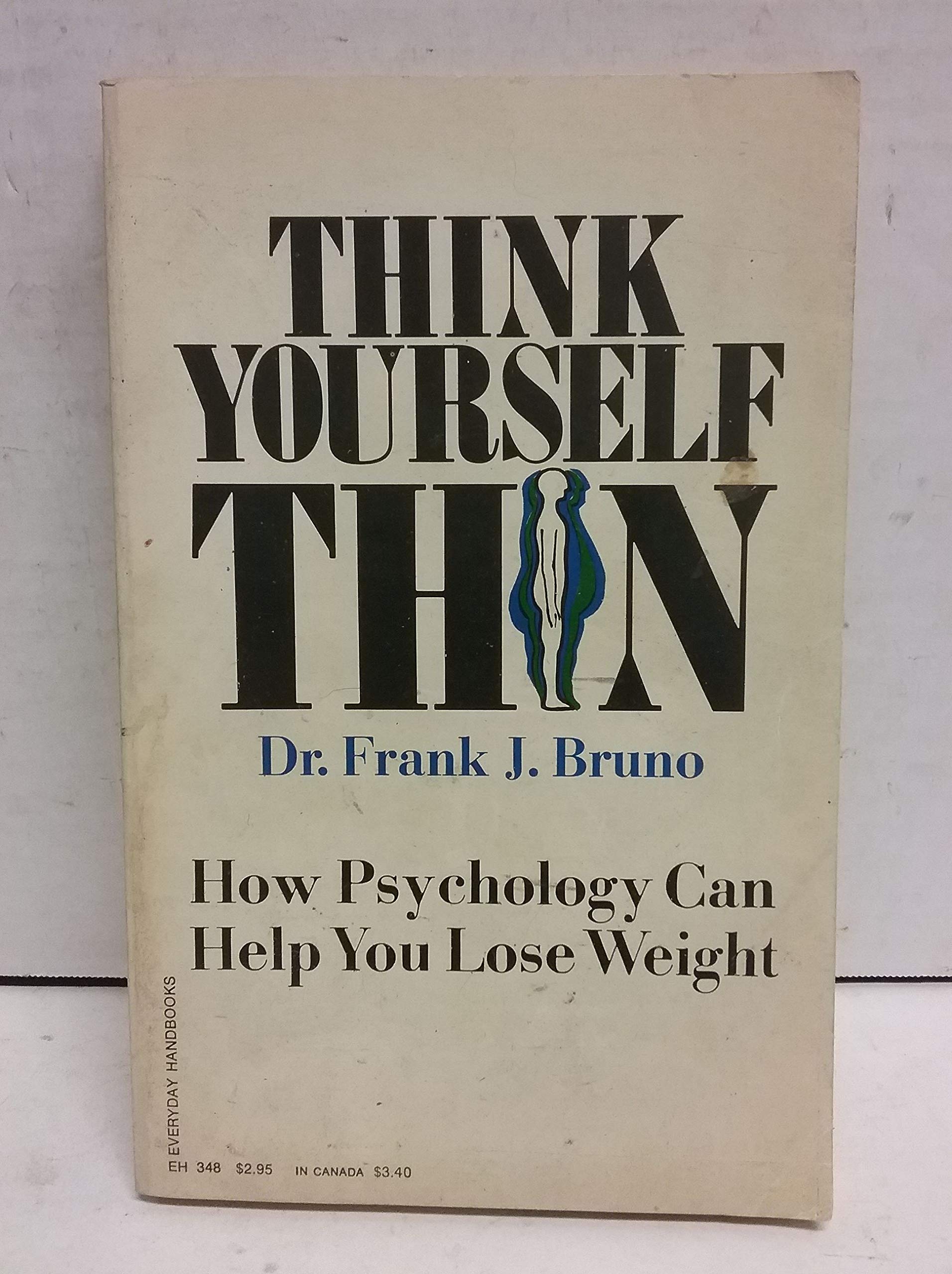 Think Yourself Thin: How Psycholgy Can Help You Lose Weight,Used