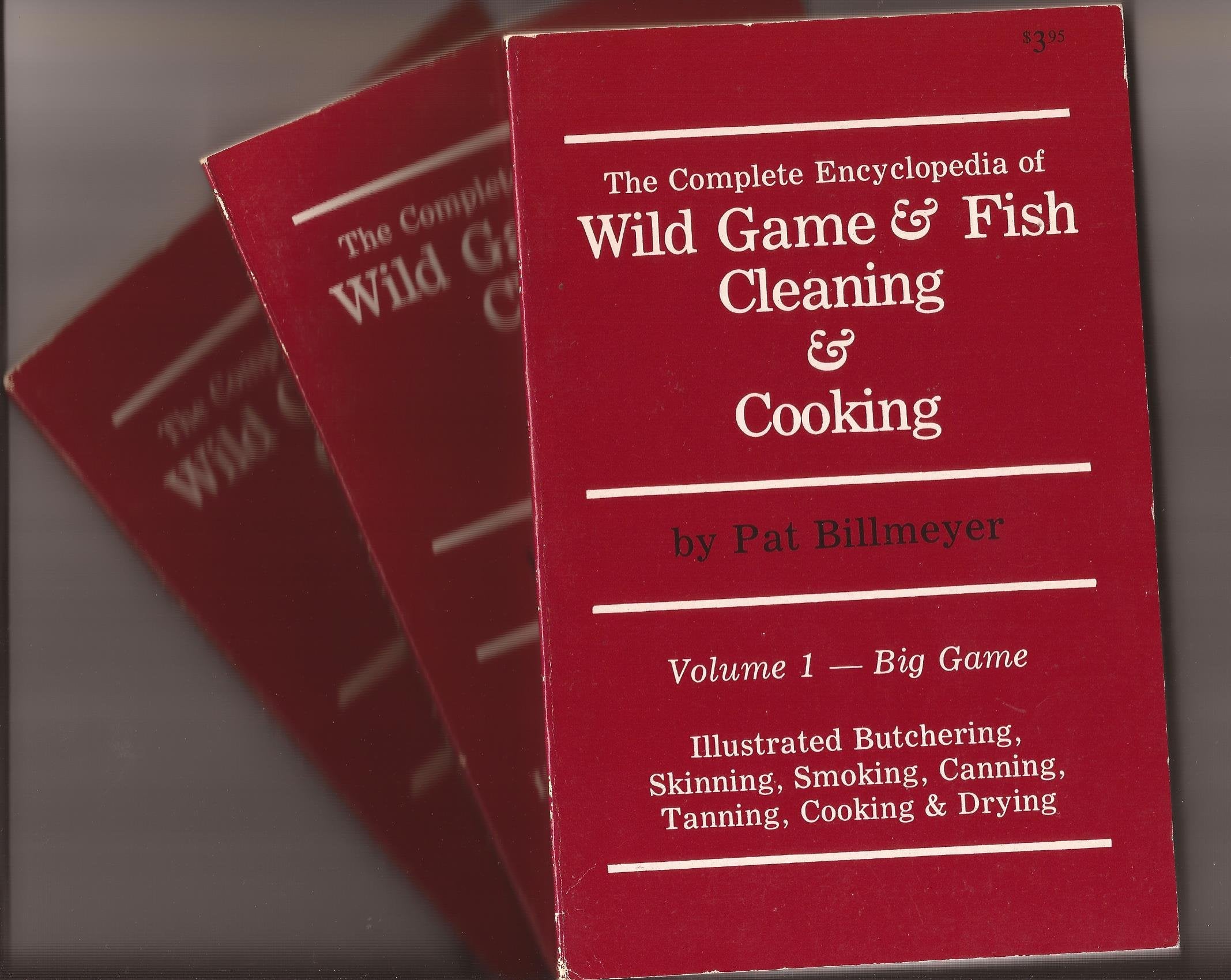 Complete Encyclopedia of Wild Game and Fish Cleaning and Cooking,Used