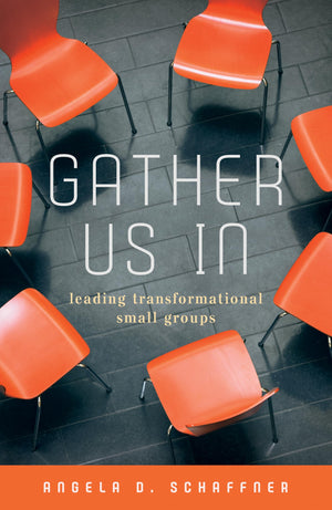 Gather Us In: Leading Transformational Small Groups,Used