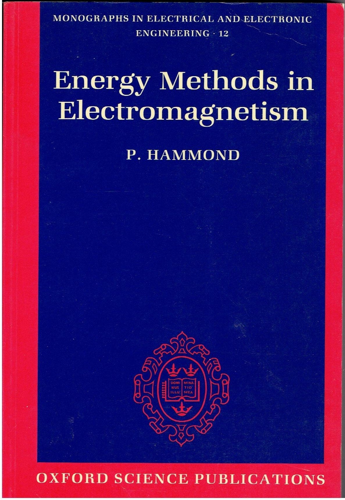 Energy Methods in Electromagnetism (Monographs in Electrical and Electronic Engineering),Used
